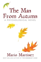 The Man From Autumn: A Psychological Teaching Novel B08KJR3L3N Book Cover