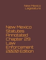 New Mexico Statutes Annotated Chapter 29 Law Enforcement 2020 Edition B08M8Q9MMG Book Cover