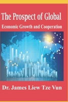 The Prospect of Global Economic Growth and Cooperation: The Economic Outlook After Crises B0BXNJCF9R Book Cover