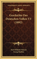 Geschichte Des Deutschen Volkes V3 (1892) 1160097569 Book Cover