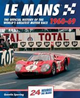 Le Mans 1960-69: The Official History Of The World's Greatest Motor Race 0992820952 Book Cover