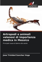 Artropodi e animali velenosi di importanza medica in Messico: Principali cause di danno alla salute (Italian Edition) B0CLFYRT67 Book Cover