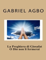 La preghiera di Giosafat: Dio nostro, non vorrai giudicarli? 1539701832 Book Cover