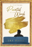 A Picture Painted with Words 1631293486 Book Cover