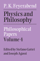Physics and Philosophy: Volume 4: Philosophical Papers 0521881307 Book Cover