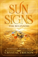 Sun Signs for Beginners: DandyLox Astrology null Book Cover