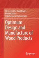 Optimum Design and Manufacture of Wood Products 3030166872 Book Cover