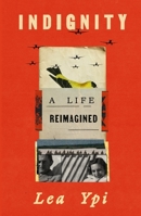Indignity: A Life Reimagined 0374614091 Book Cover