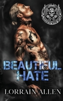Beautiful Hate : A Dark MC Romance 1734230983 Book Cover
