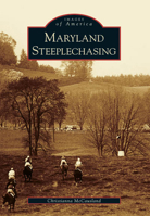 Maryland Steeplechasing 0738542008 Book Cover