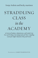 Straddling Class in the Academy 1620367394 Book Cover