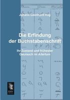 Die Erfindung Der Buchstabenschrift 3846018821 Book Cover