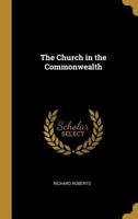 The Church in the Commonwealth 0526916230 Book Cover