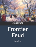 Frontier Feud B002GYRHWW Book Cover