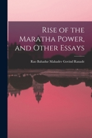 Rise of the Maratha Power, and Other Essays 1014245257 Book Cover