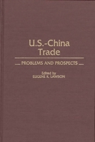 US-China Trade: Problems and Prospects 0275924947 Book Cover