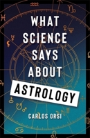 What Science Says About Astrology 0231221398 Book Cover
