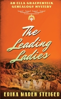 The Leading Ladies: An Ella Graepenteck Genealogy Mystery 1951264134 Book Cover