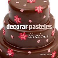 Decorar pasteles: Técnicas 8415317646 Book Cover