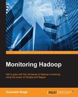 Monitoring Hadoop 1783281553 Book Cover