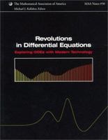 Revolutions in Differential Equations: Exploring ODEs with Modern Technology (Mathematical Association of America Notes) 0883851601 Book Cover