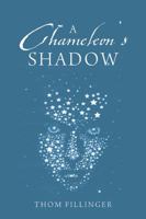 A Chameleon's Shadow: Nuclear Terrorist Evades U.S.Capture 1478756837 Book Cover