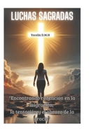 LUCHAS SAGRADAS: "Encontrando redención en la migración, la tentación y el abrazo de la gracia" (Spanish Edition) B0F1N8L8P6 Book Cover