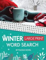 Winter Large Print Word Search: Seasonal Word Search Puzzles for Active Minds 1730942326 Book Cover