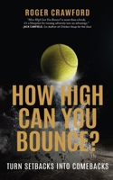 How High Can You Bounce?: Turn Setbacks into Comebacks 1641463929 Book Cover