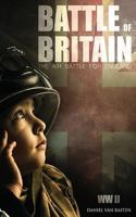 WWII: Battle of Britain - The Air Battle For England 1535589426 Book Cover