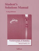 Student Solutions Manual for Fundamentals of Statistics 0321839080 Book Cover