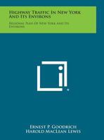 Highway Traffic in New York and Its Environs: Regional Plan of New York and Its Environs 125882289X Book Cover