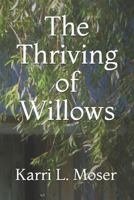 The Thriving of Willows 1730924549 Book Cover