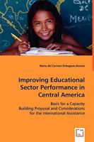 Improving Educational Sector Performance in Central America 3836468492 Book Cover