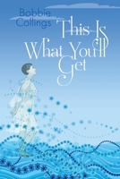 This Is What You'll Get 1802271937 Book Cover