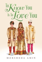 To Know You Is to Love You 1669871533 Book Cover