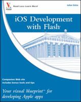 iOS Development with Flash: Your visual blueprint for developing Apple apps 0470622040 Book Cover