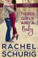 Three Girls and a Baby 1463541848 Book Cover