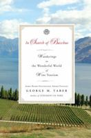 In Search of Bacchus: Wanderings in the Wonderful World of Wine Tourism 1416562435 Book Cover