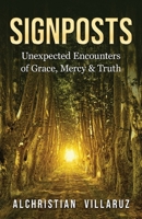 Signposts: Unexpected Encounters of Grace, Mercy & Truth 196000798X Book Cover