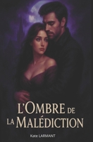 L'Ombre de la Malédiction (French Edition) B0FCGKH1P7 Book Cover