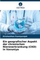 Ein geografischer Aspekt der chronischen Nierenerkrankung (CKD) in Vavuniya (German Edition) 6208840724 Book Cover