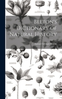 Beeton's Dictionary of Natural History 1014782821 Book Cover