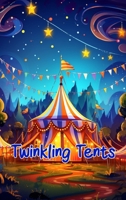 Twinkling Tents: Magical Circus Stories 1803847344 Book Cover