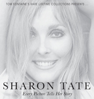 Sharon Tate: Every Picture Tells Her Story B0F5CLHJHG Book Cover