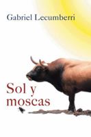 Sol y Moscas 1463355564 Book Cover