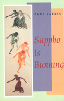 Sappho Is Burning 0226167569 Book Cover