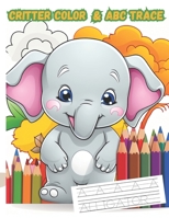 Critter Color and ABC Trace B0CHL96XSF Book Cover