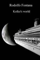 Kolko's world 1544763328 Book Cover