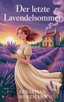 Der letzte Lavendelsommer (German Edition) B0FLVC3G3J Book Cover
